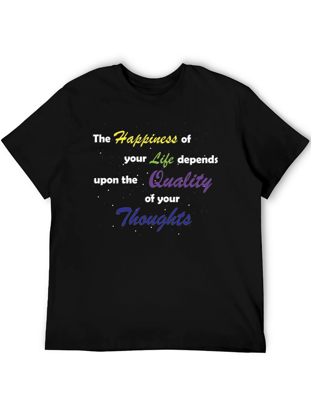 Happiness of Life T-Shirt - Quality Thoughts Graphic Tee