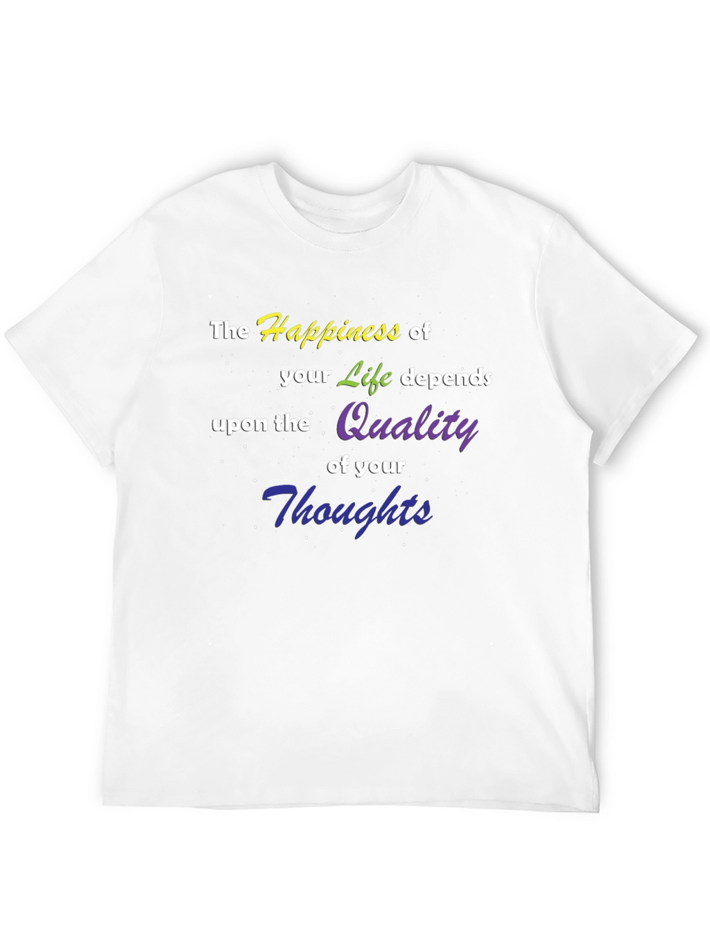 Happiness of Life T-Shirt - Quality Thoughts Graphic Tee
