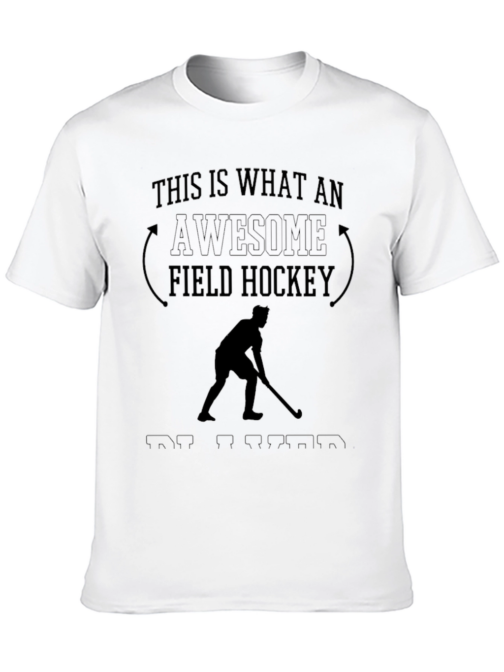 Awesome Field Hockey T-Shirt for Players & Fans