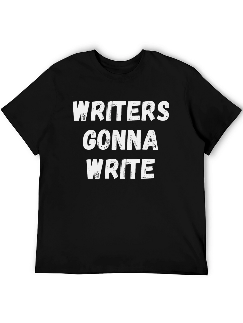 Writers Gonna Write Black T-Shirt