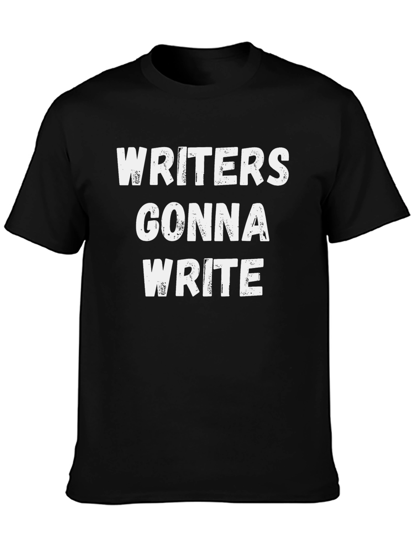 Writers Gonna Write Black T-Shirt