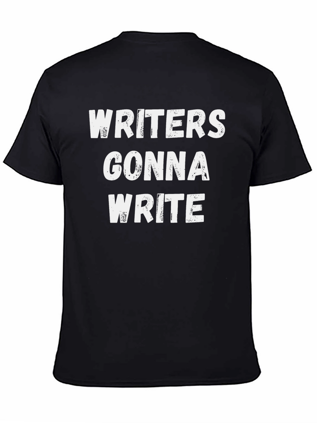 Writers Gonna Write Black T-Shirt