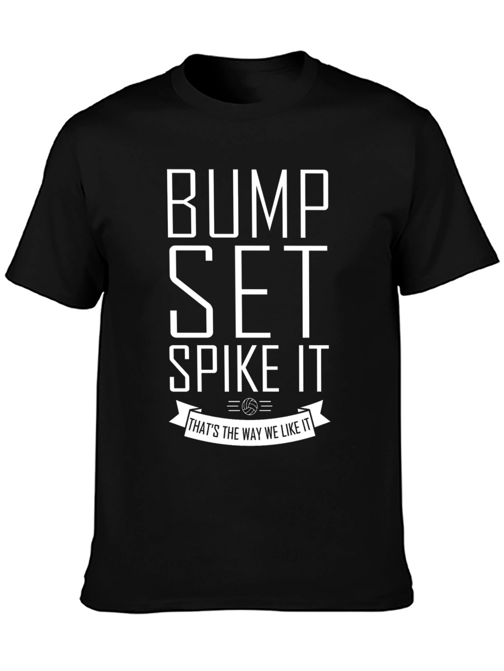 Bump Set Spike It Volleyball T-Shirt
