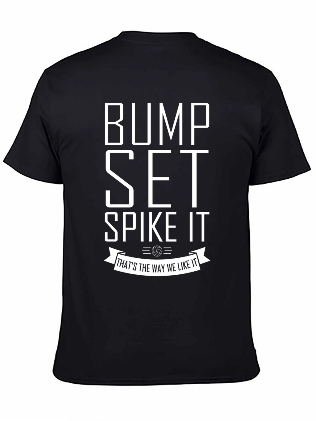 Bump Set Spike It Volleyball T-Shirt
