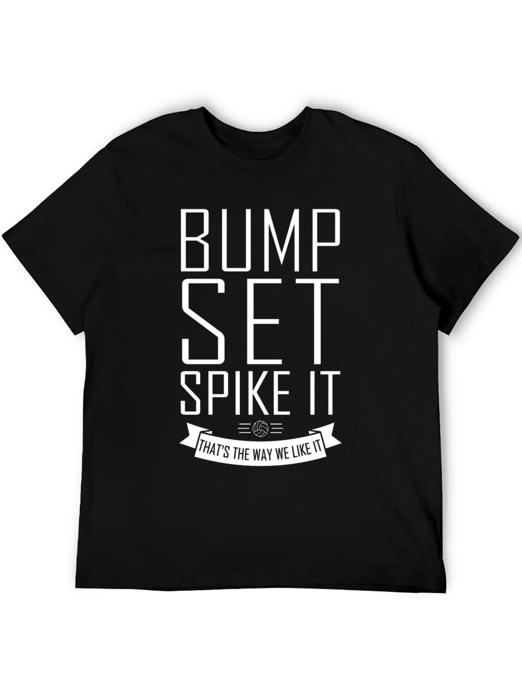 Bump Set Spike It Volleyball T-Shirt