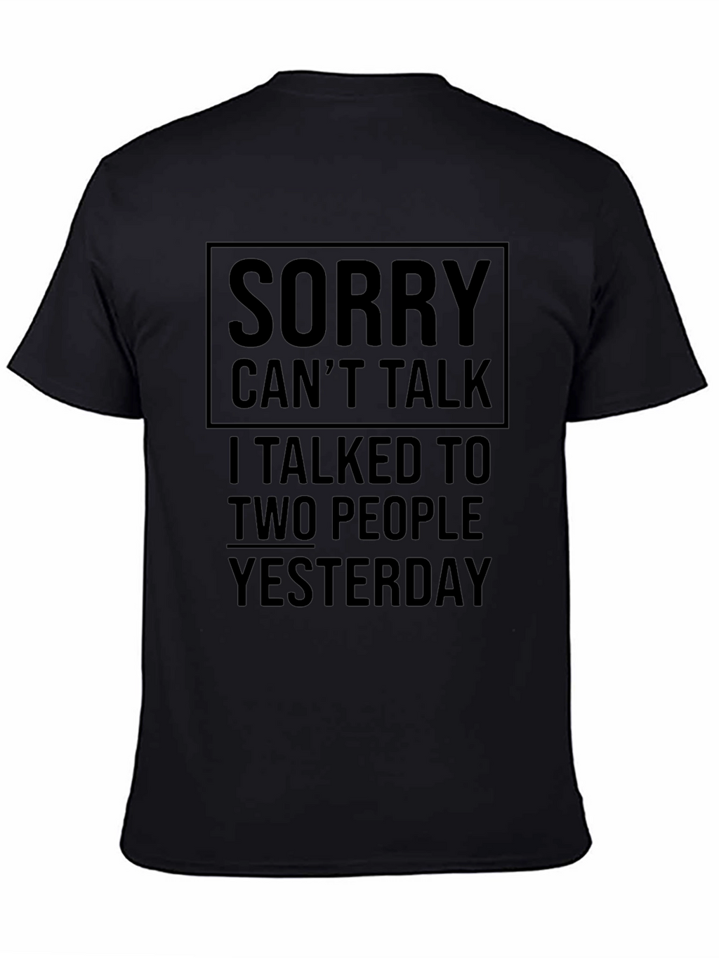 Sorry Cant Talk T-Shirt