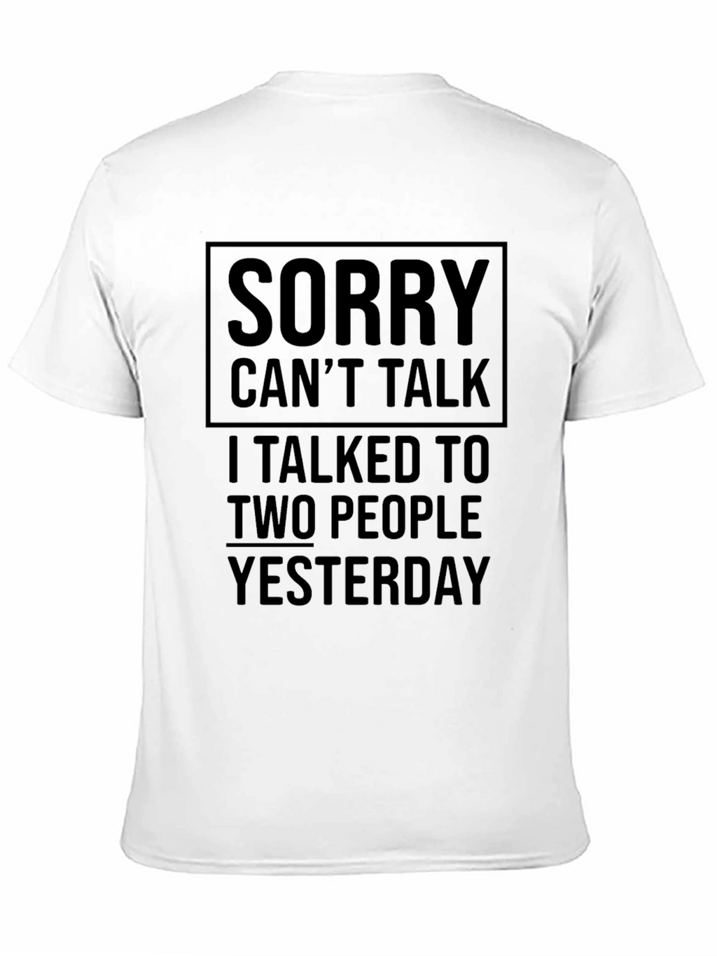 Sorry Cant Talk T-Shirt