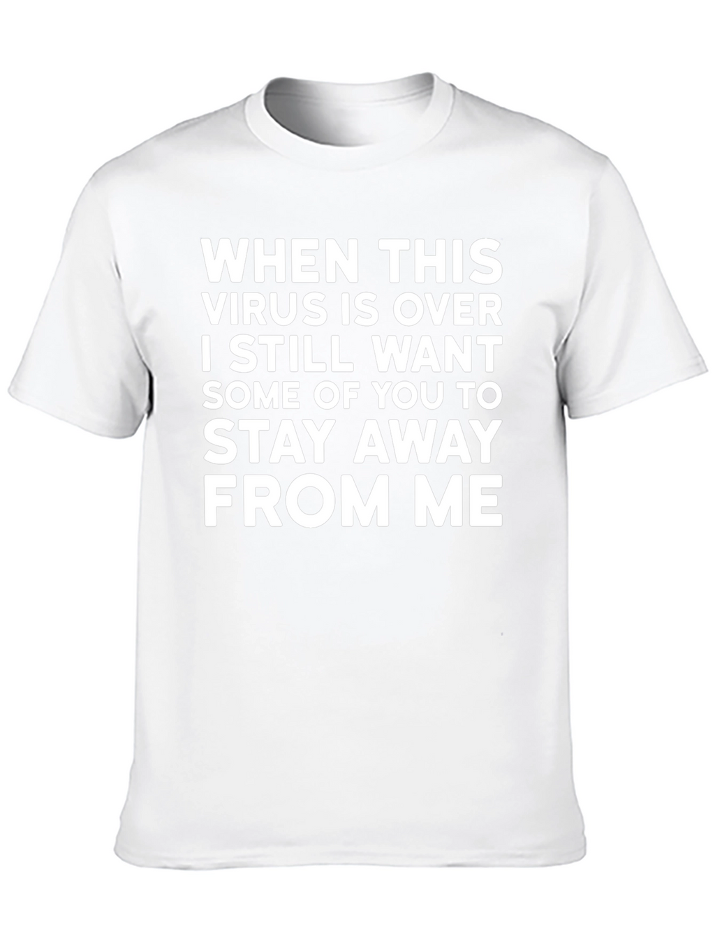 Funny Virus T-Shirt: Stay Away From Me