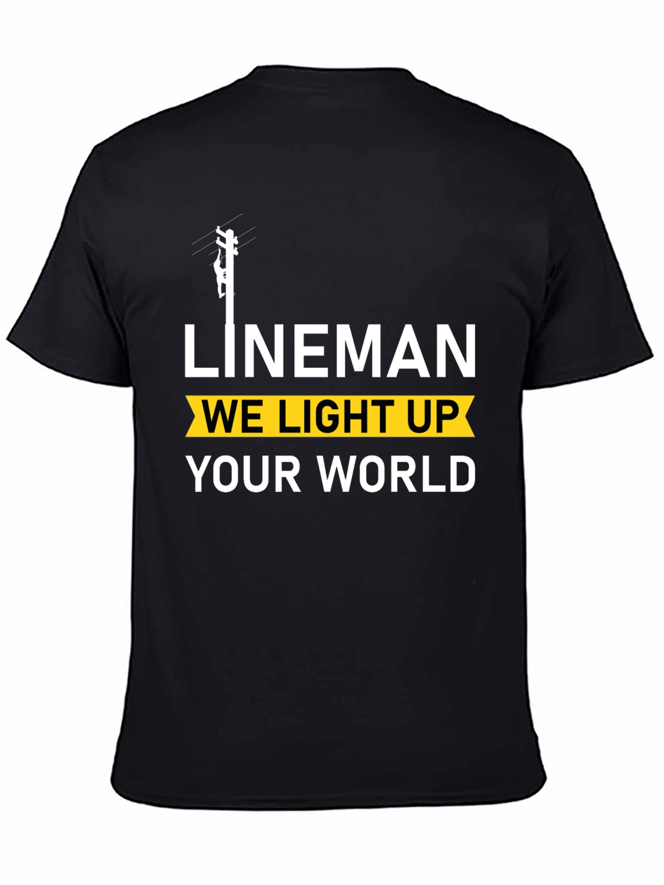 Lineman We Light Up Your World Black T-Shirt