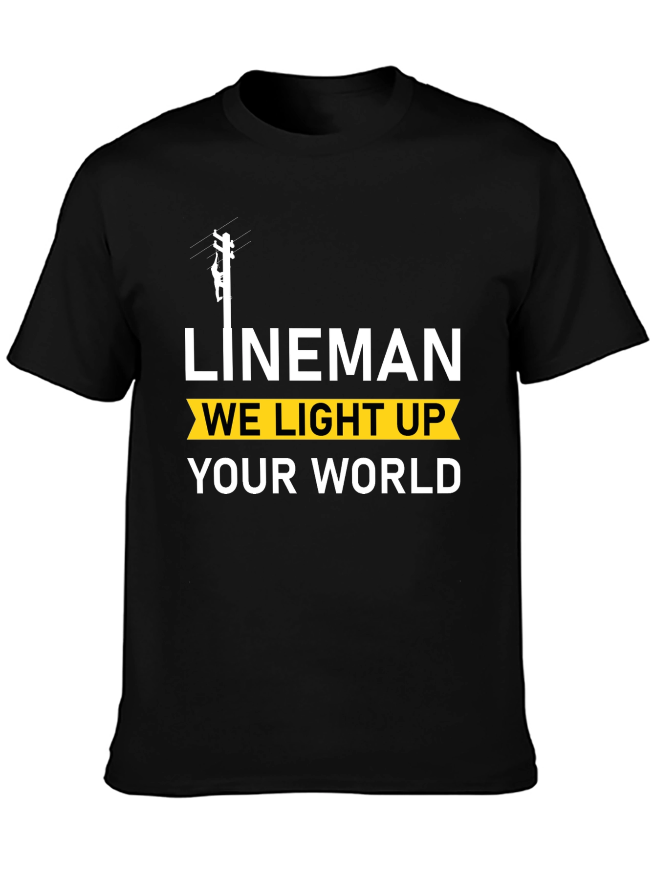 Lineman We Light Up Your World Black T-Shirt