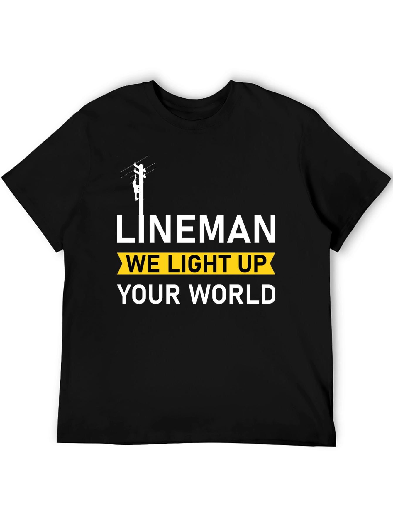 Lineman We Light Up Your World Black T-Shirt