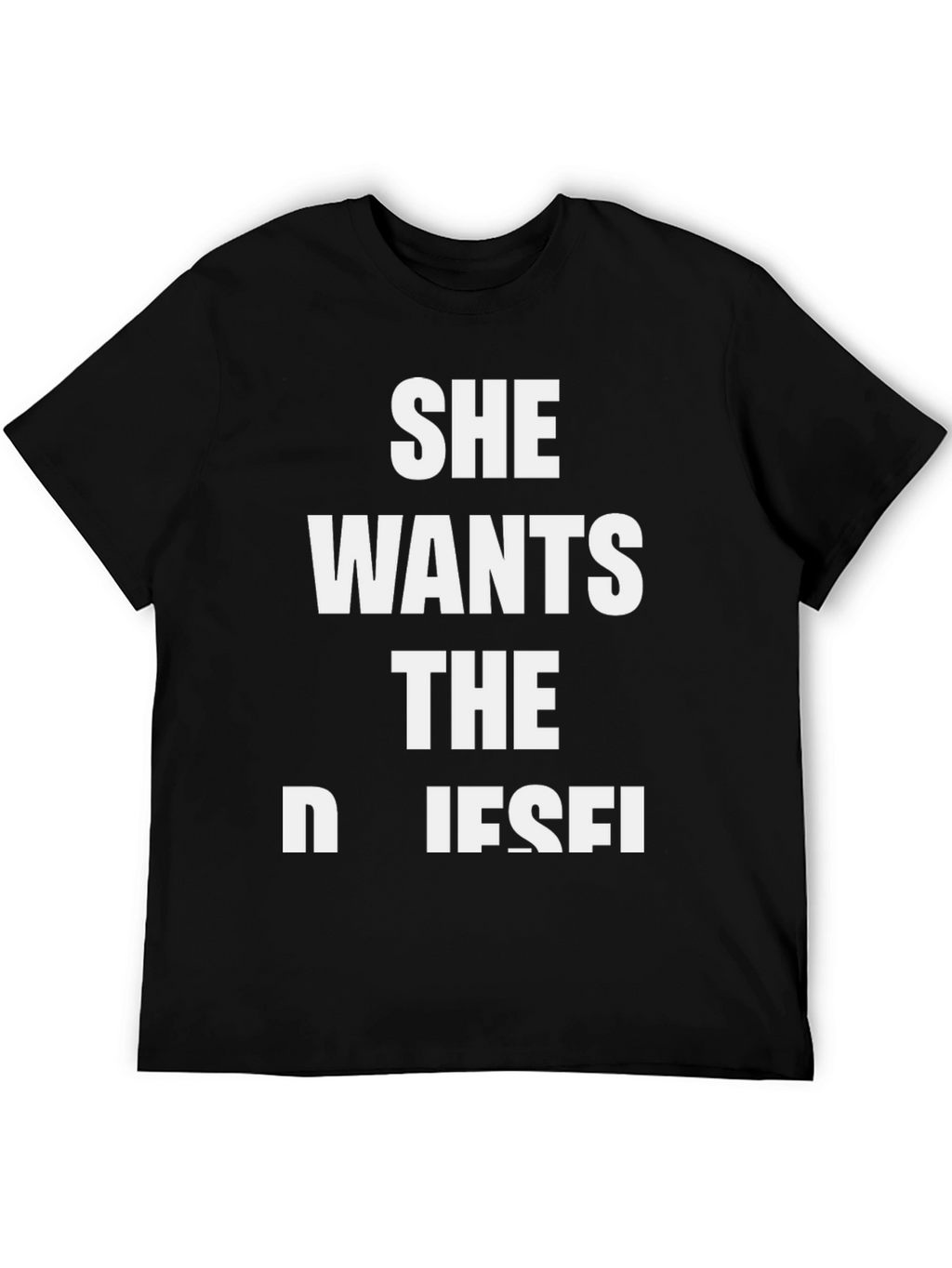 She Wants the D Diesel T-Shirt