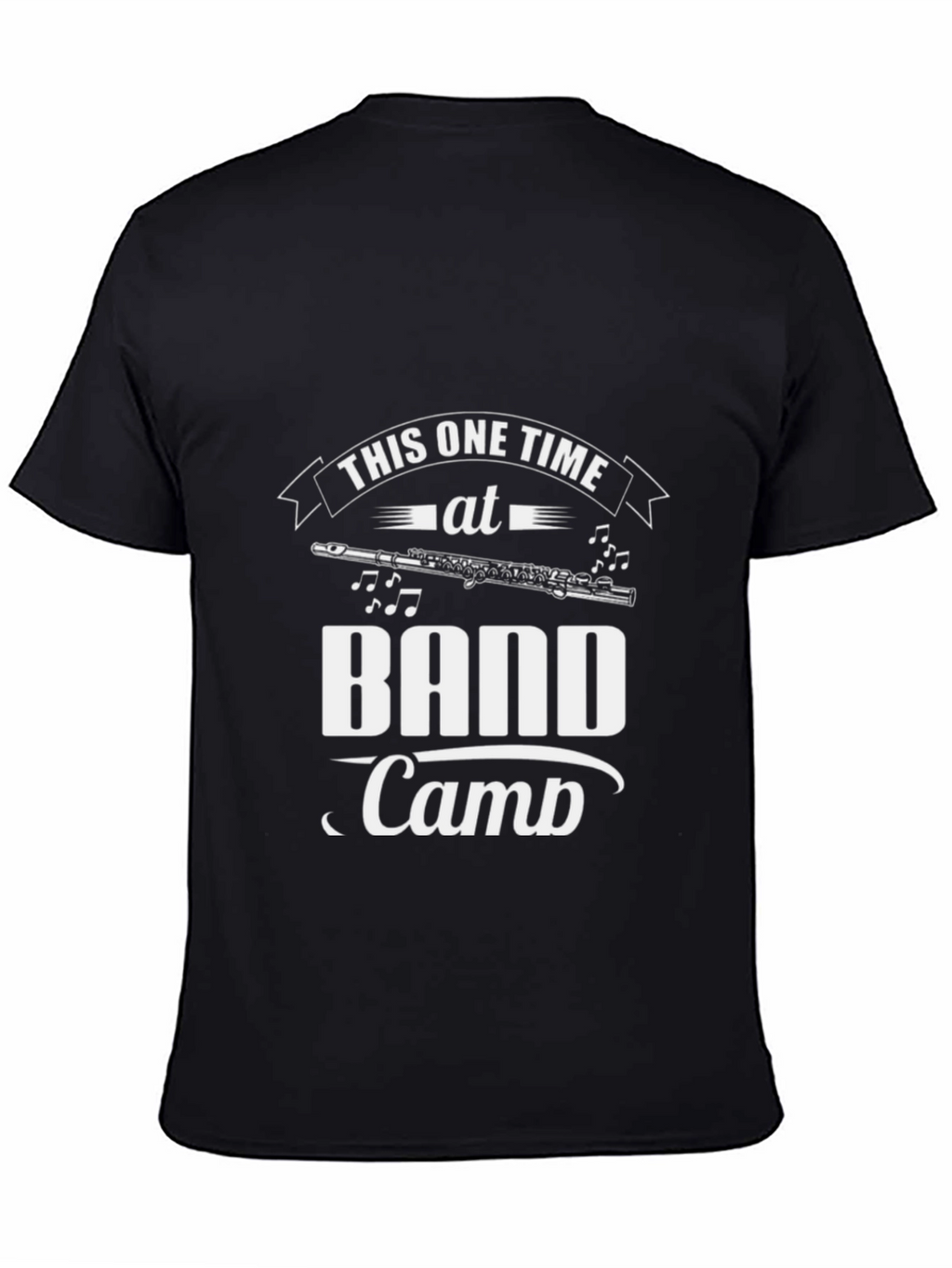 Band Camp Flute T-Shirt - Musician Humor Tee