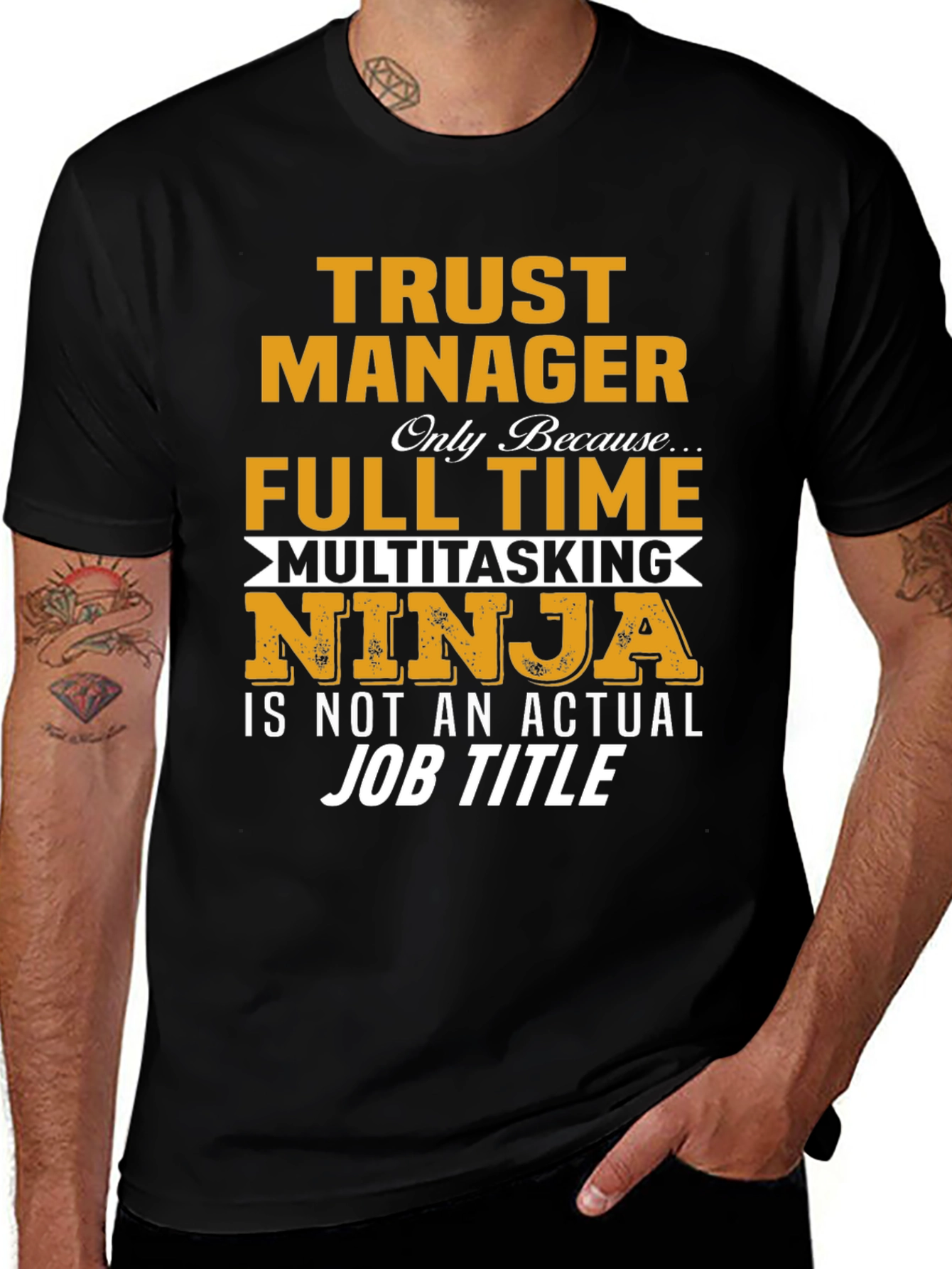 Trust Manager Full Time Ninja T-Shirt