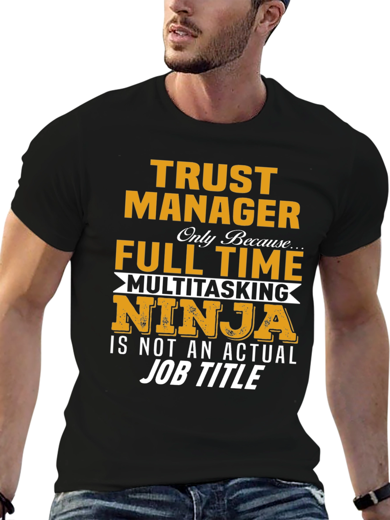 Trust Manager Full Time Ninja T-Shirt