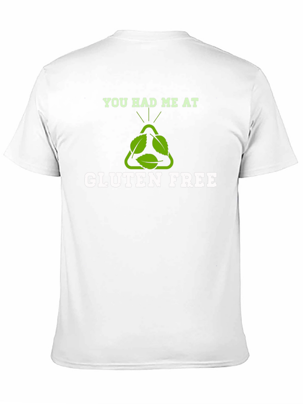 You Had Me At Gluten Free Graphic T-Shirt