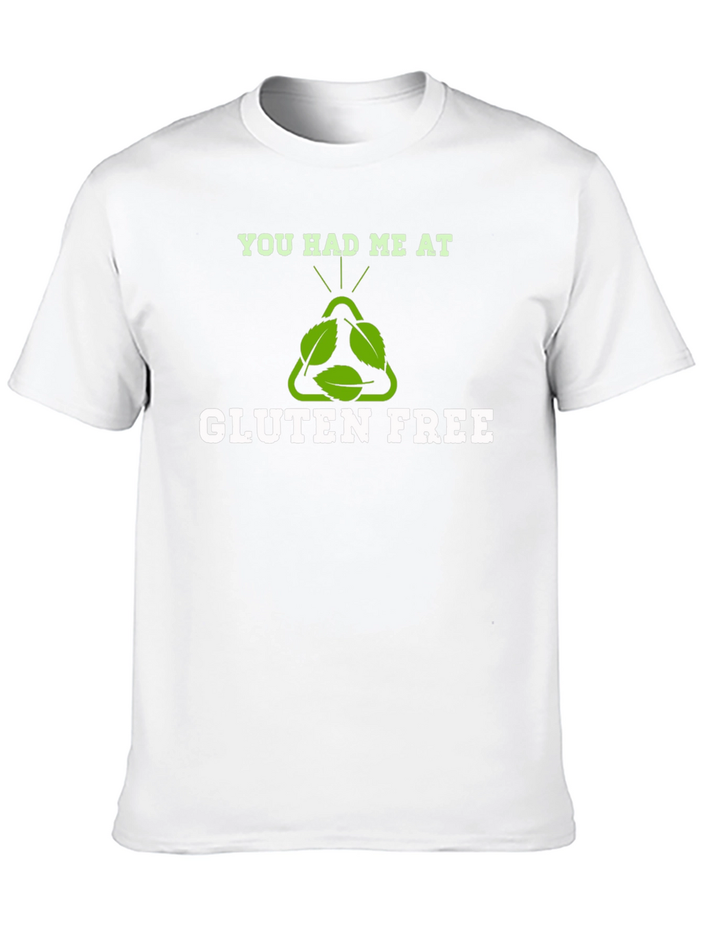 You Had Me At Gluten Free Graphic T-Shirt