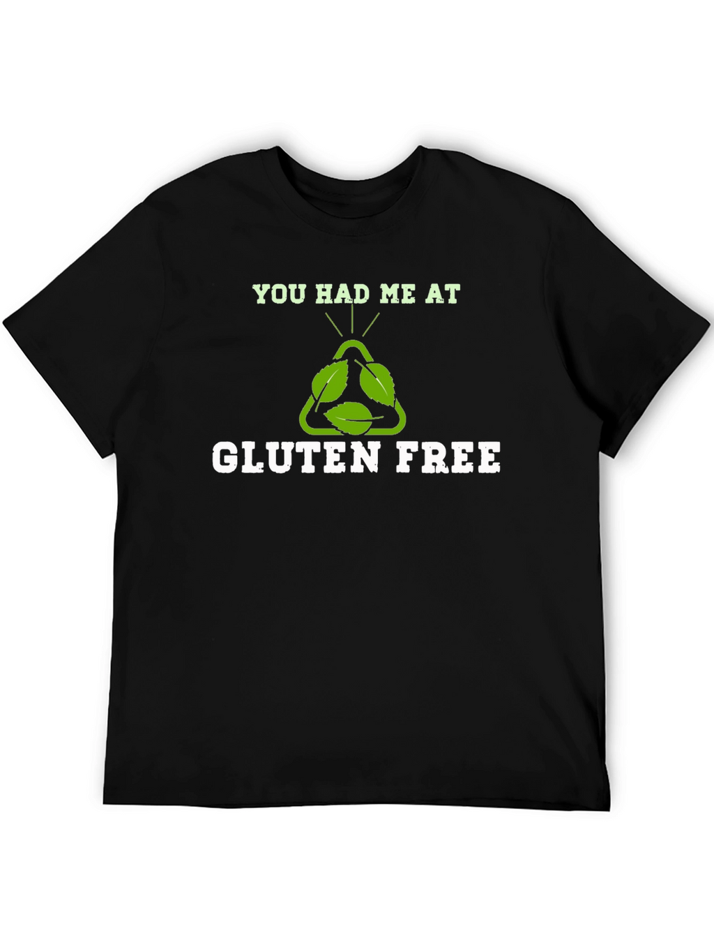 You Had Me At Gluten Free Graphic T-Shirt