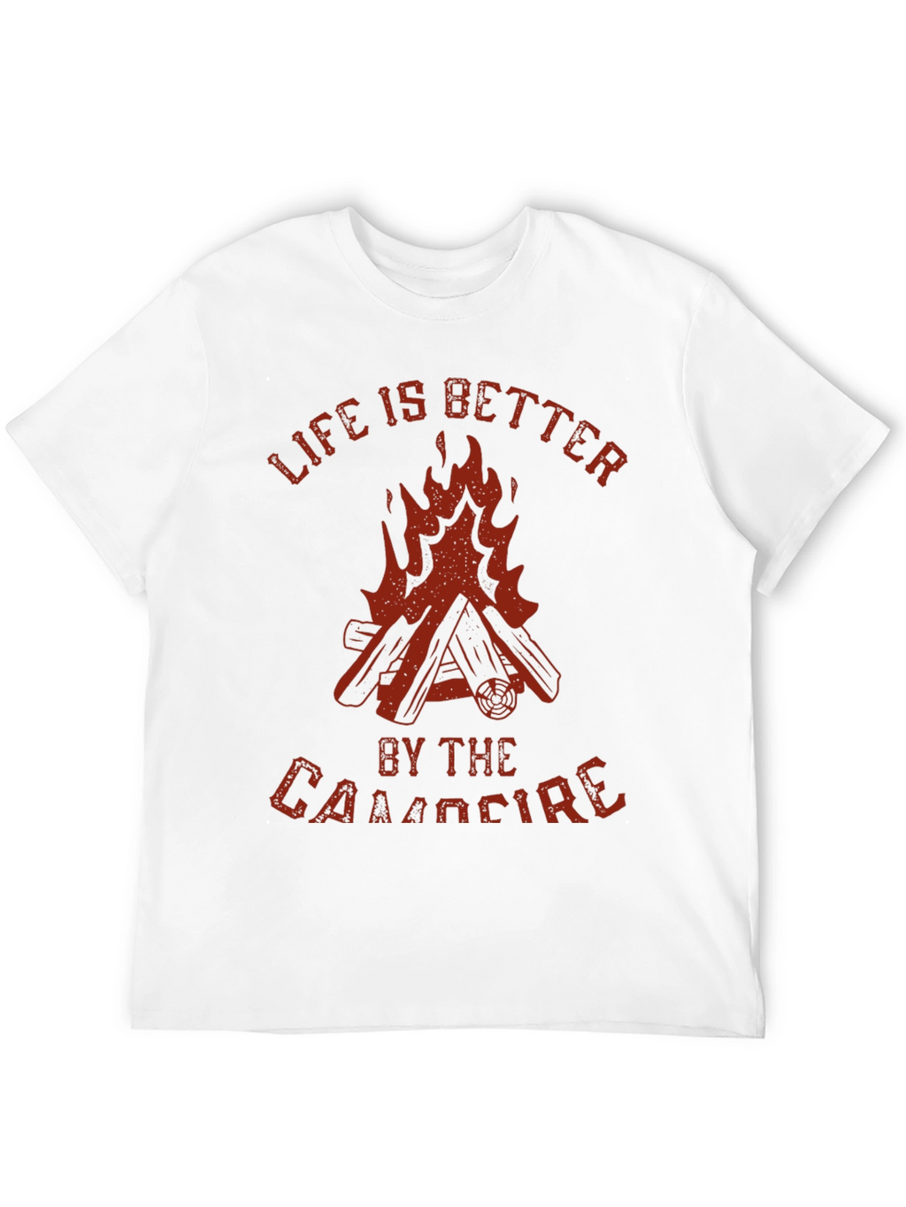 Campfire T-Shirt: Life Is Better By The Campfire
