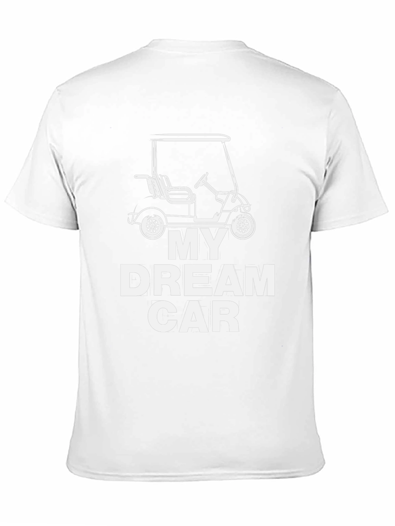 My Dream Car - Golf Cart T-Shirt
