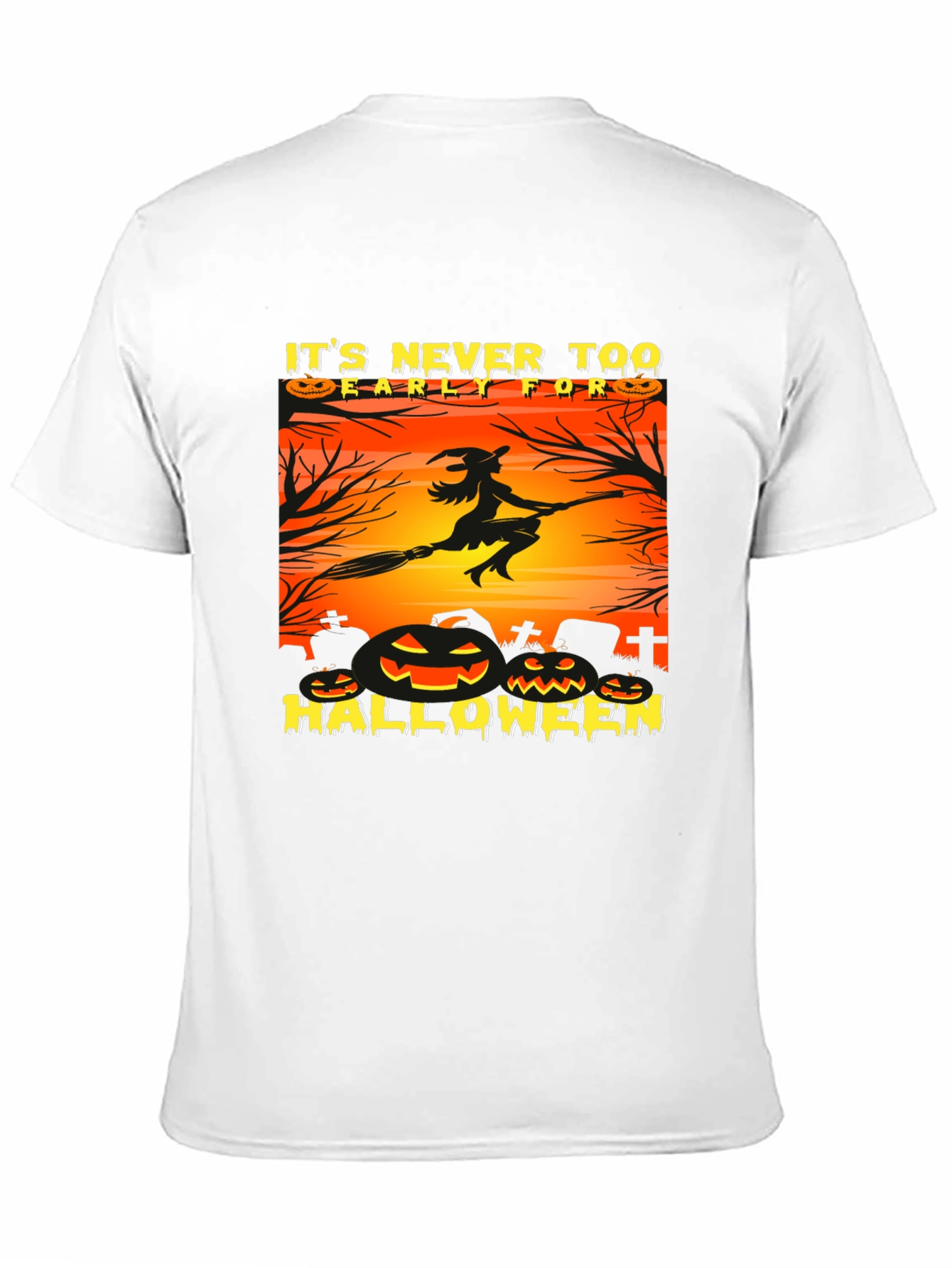 Its Never Too Early Halloween T-Shirt