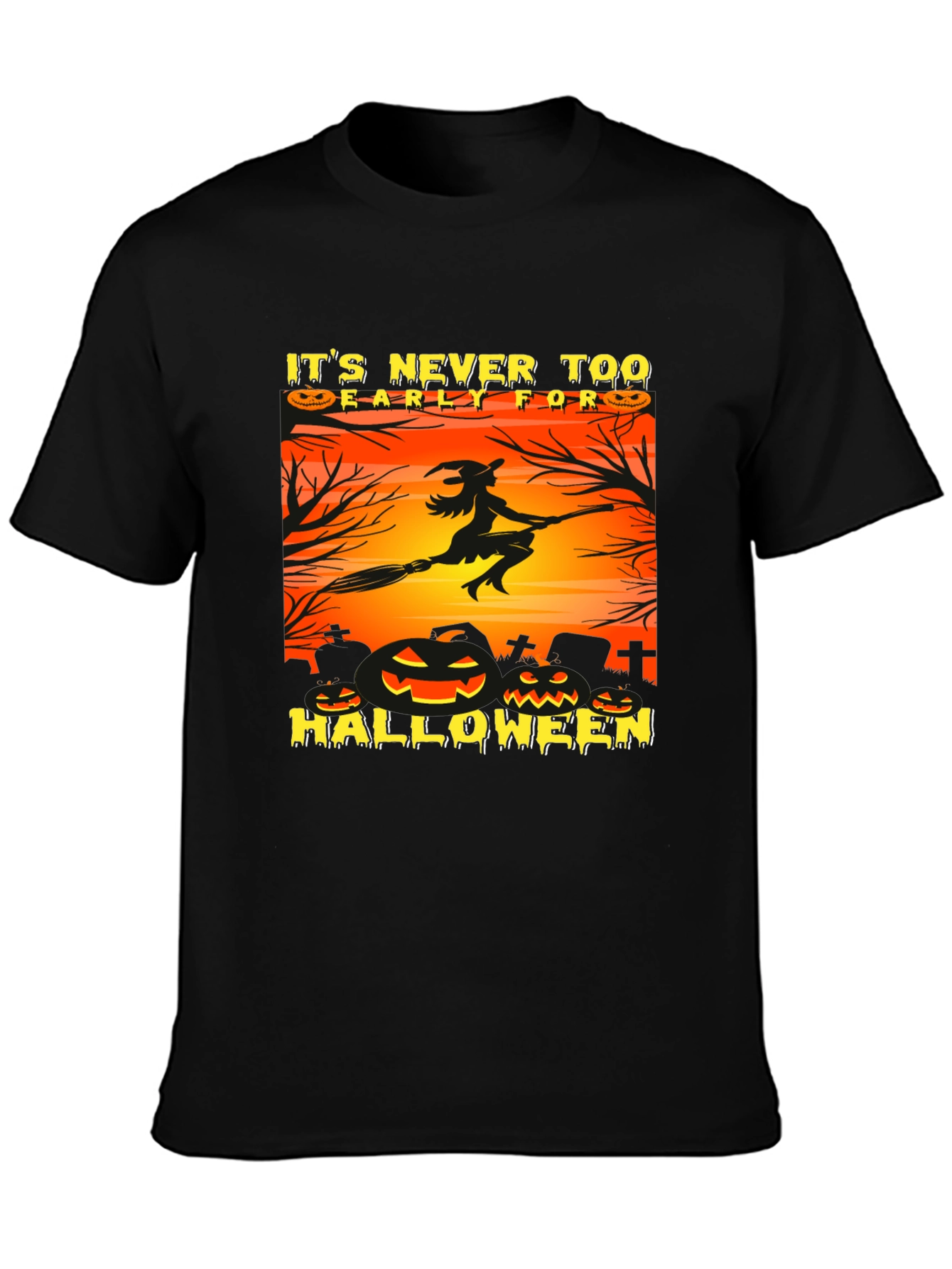 Its Never Too Early Halloween T-Shirt