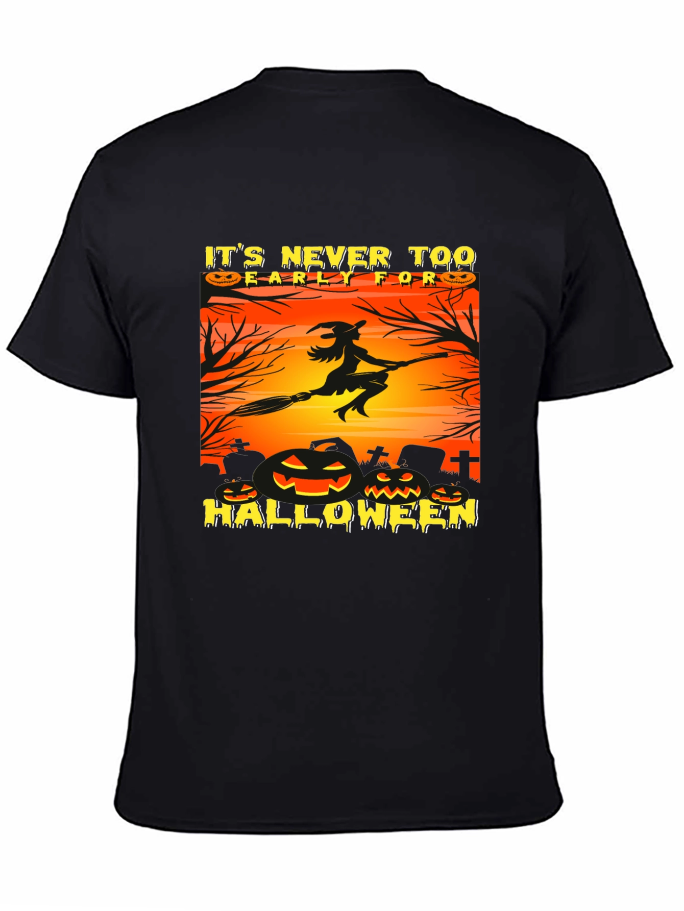 Its Never Too Early Halloween T-Shirt