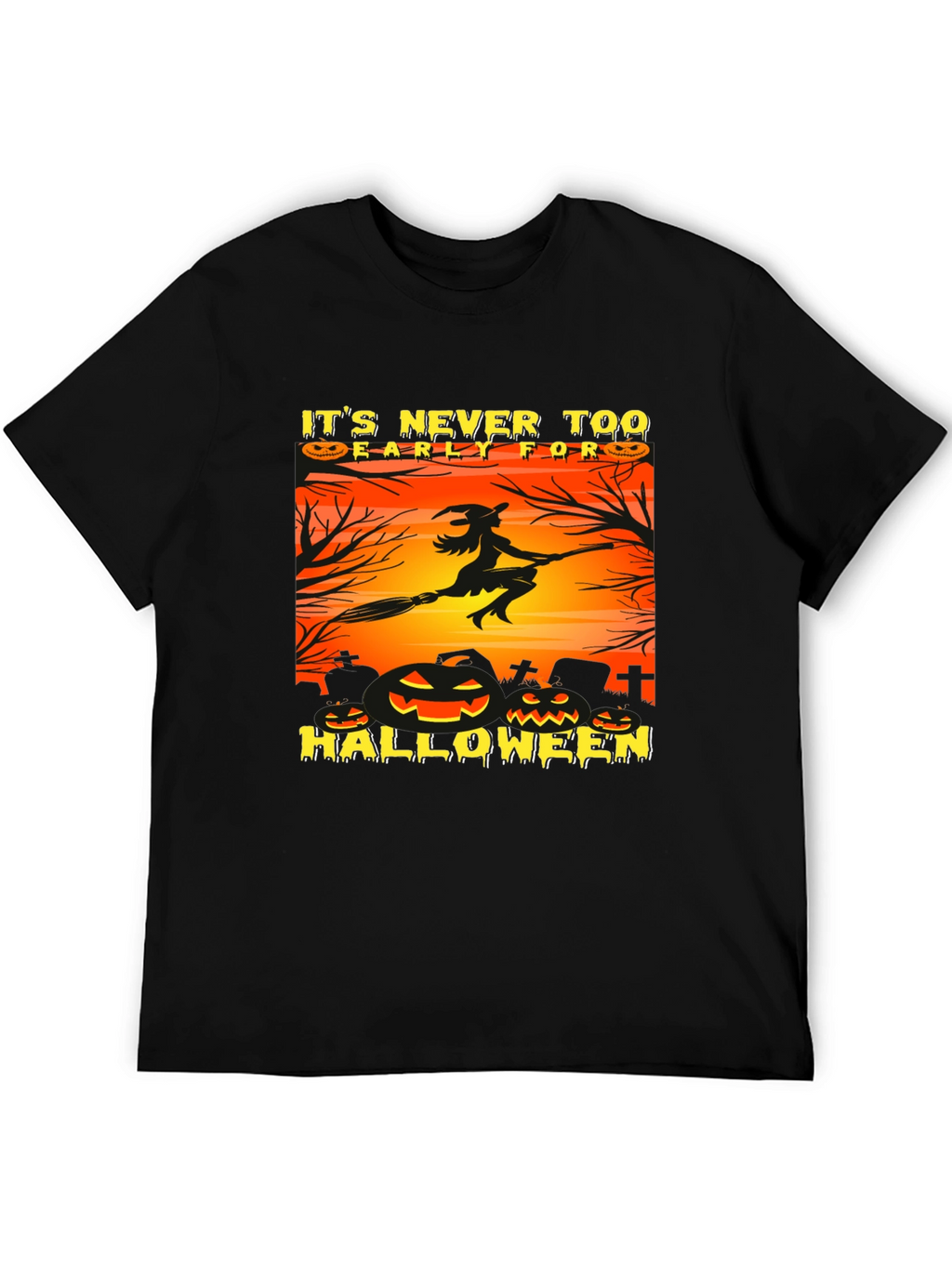 Its Never Too Early Halloween T-Shirt