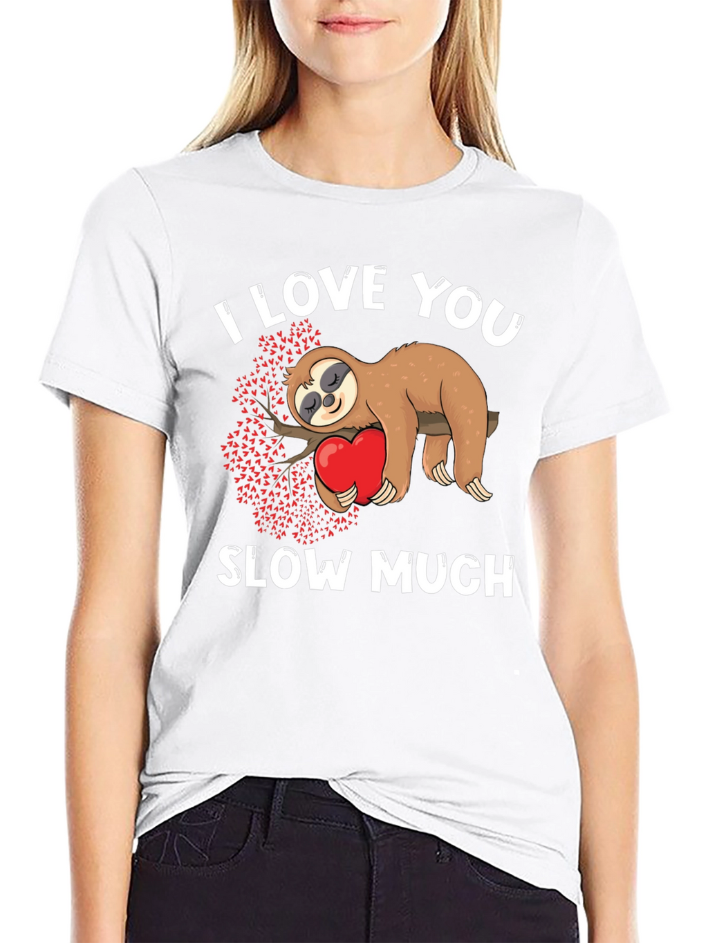 I Love You Slow Much Sloth Graphic Tee