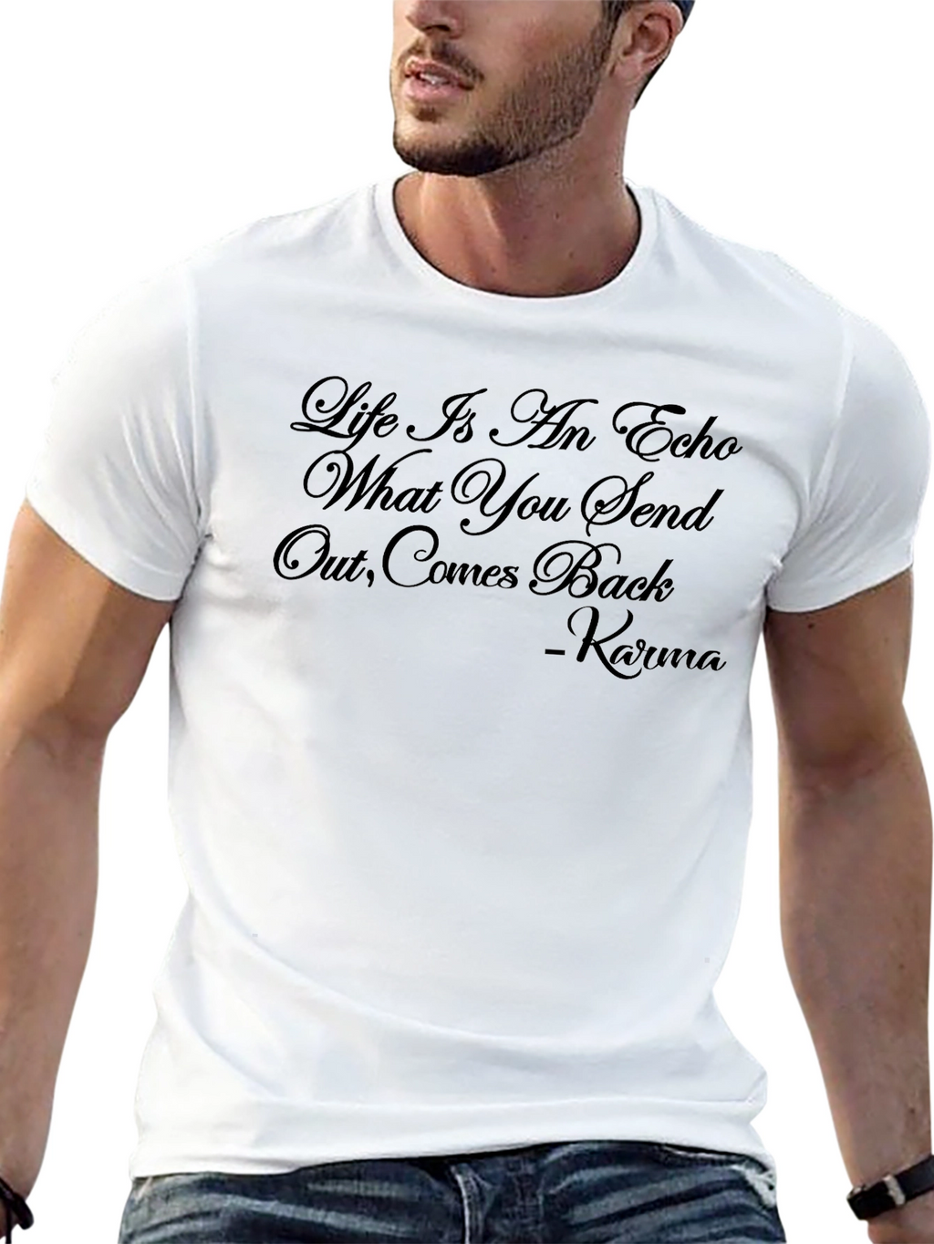 Karma T-Shirt - Life Is An Echo