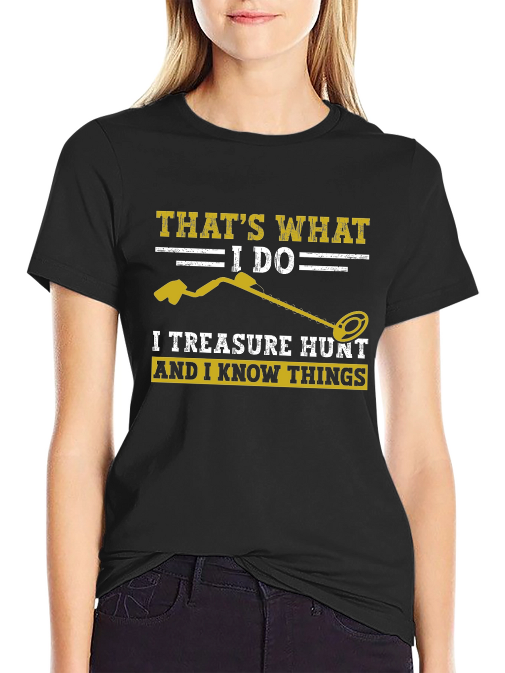 Treasure Hunt T-Shirt: I Do & I Know Things!
