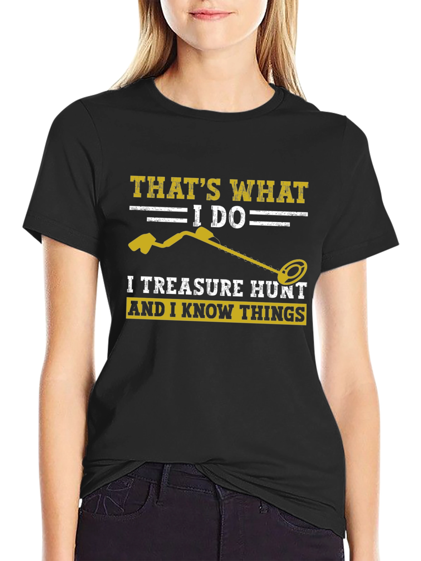 Treasure Hunt T-Shirt: I Do & I Know Things!
