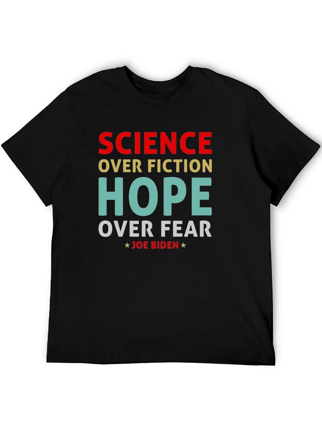 Science Over Fiction Joe Biden T-Shirt