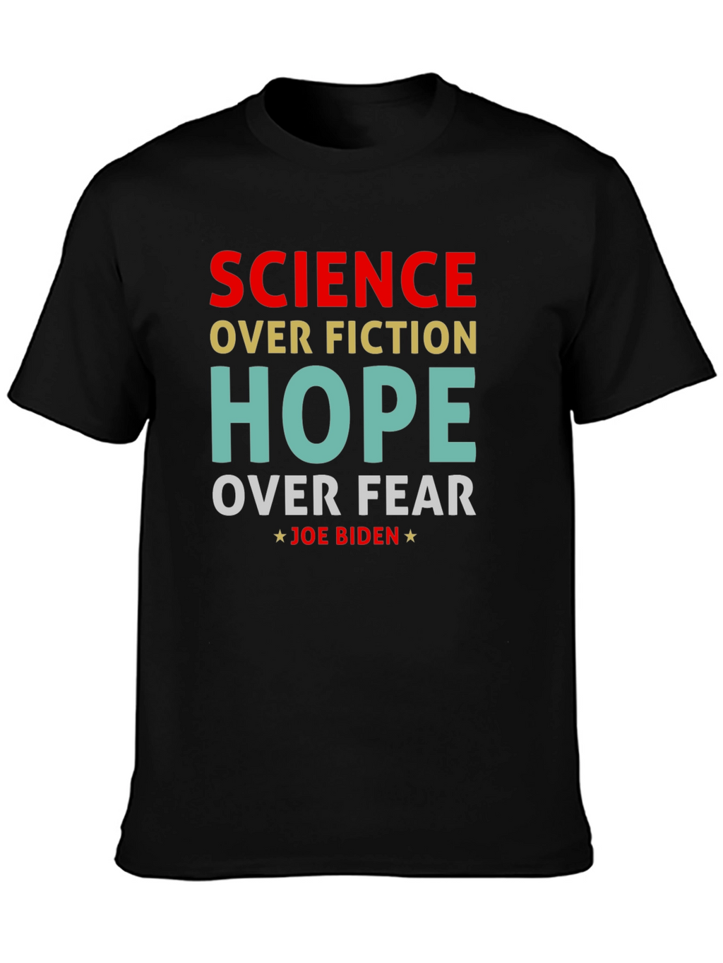 Science Over Fiction Joe Biden T-Shirt