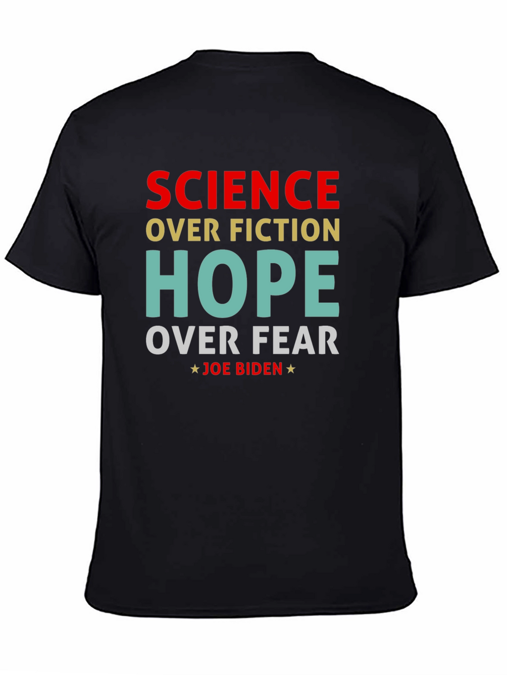 Science Over Fiction Joe Biden T-Shirt