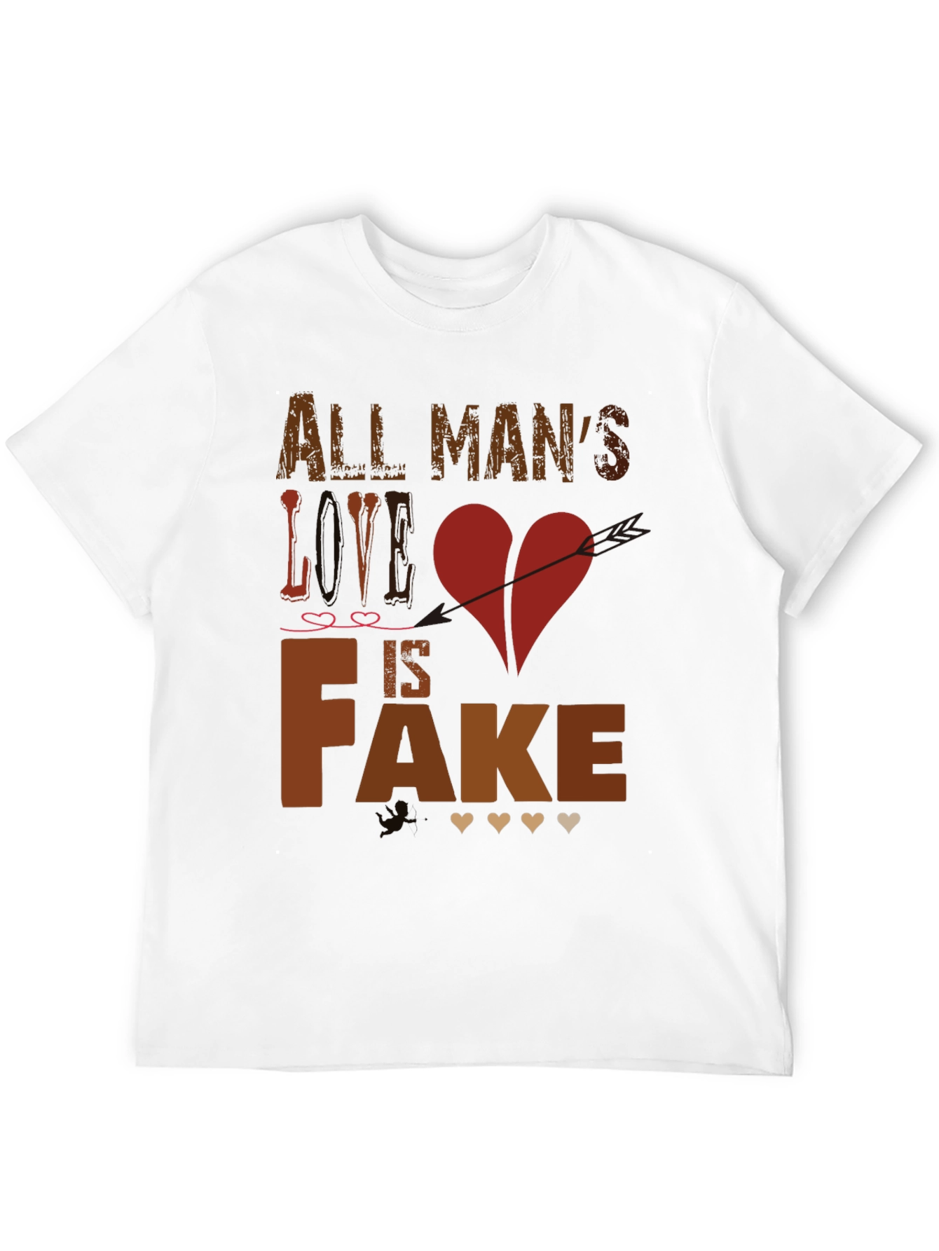 All Mans Love is Fake Graphic Tee