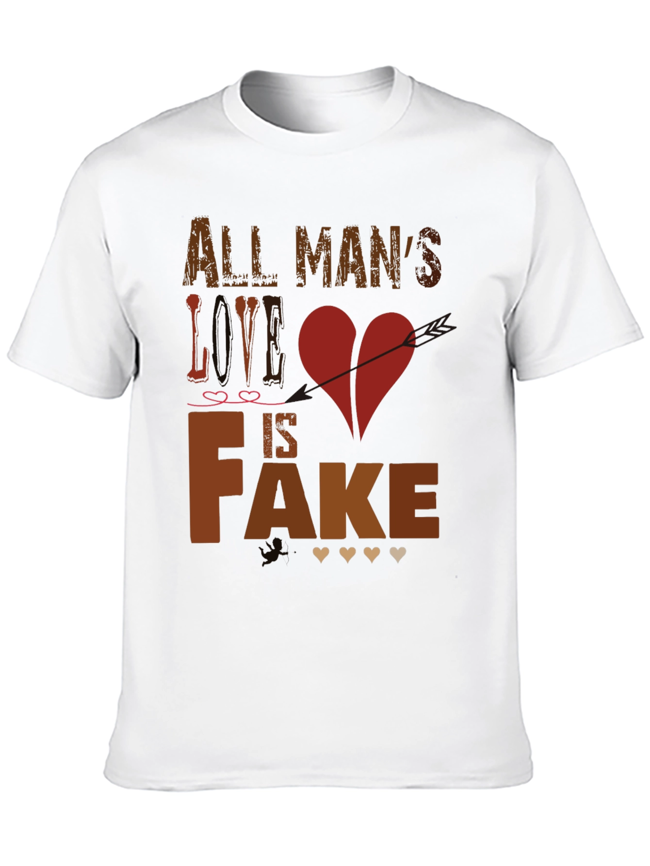 All Mans Love is Fake Graphic Tee
