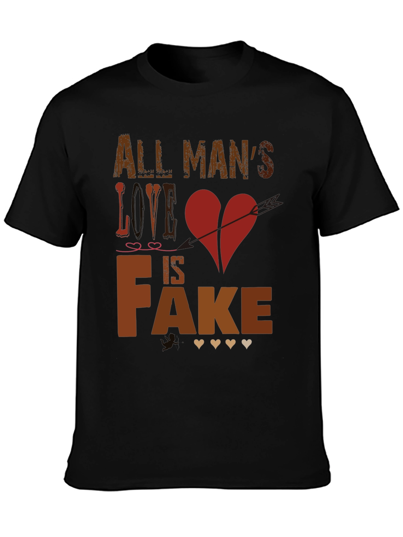 All Mans Love is Fake Graphic Tee