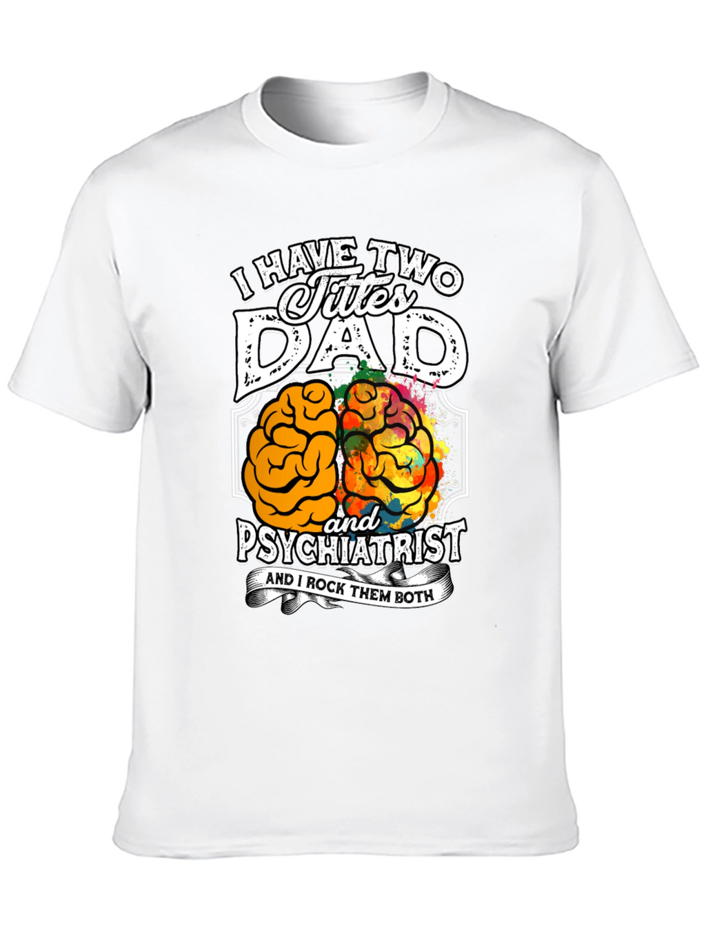 Dad Psychiatrist Graphic T-Shirt