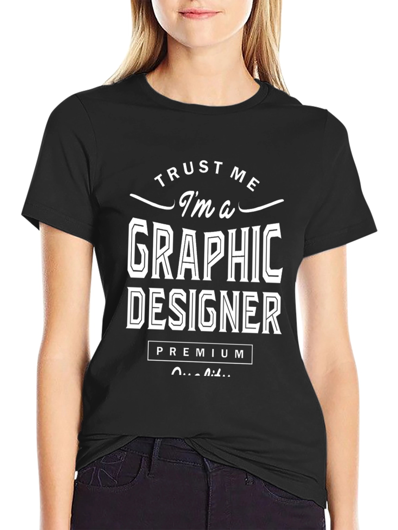 Trust Me Im A Graphic Designer Premium Quality T-Shirt