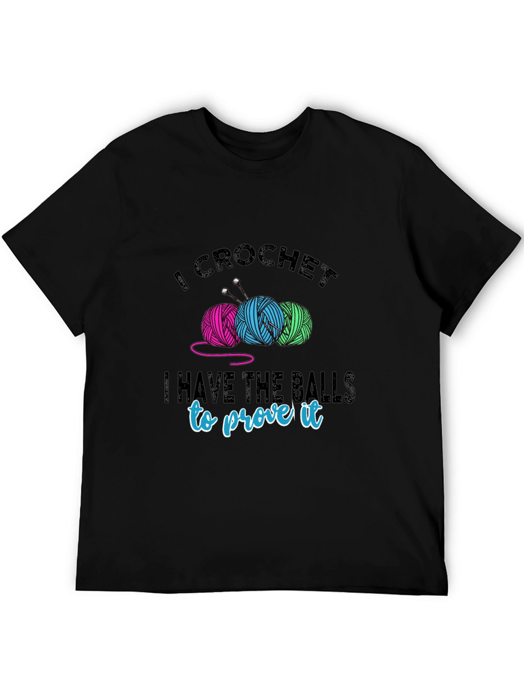 I Crochet T-Shirt - Yarn Balls & Humor