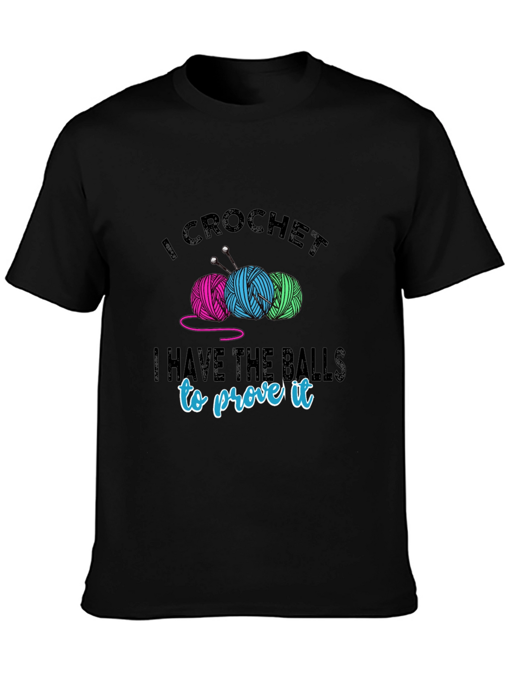 I Crochet T-Shirt - Yarn Balls & Humor