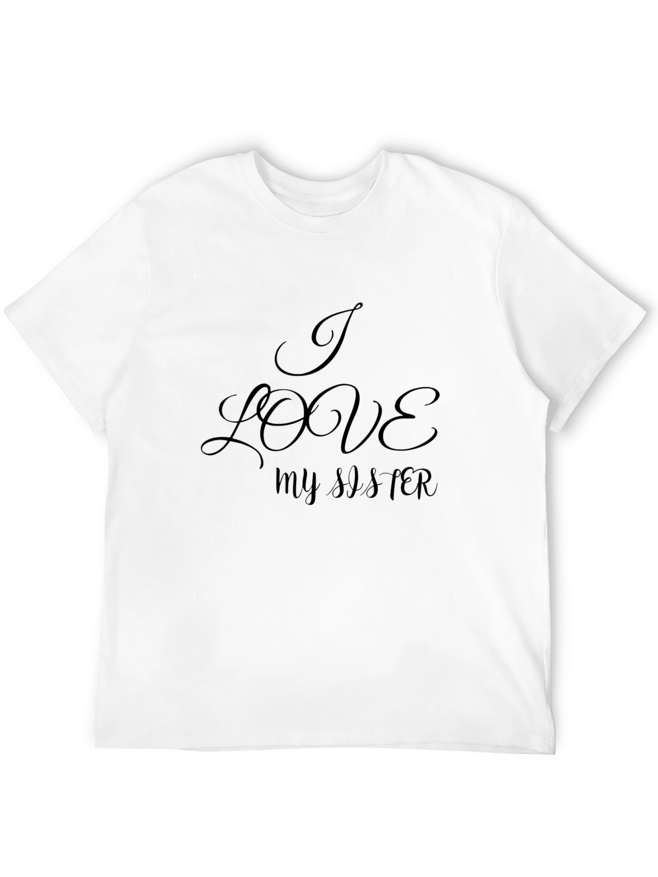 I Love My Sister - Stylish Black Graphic Tee
