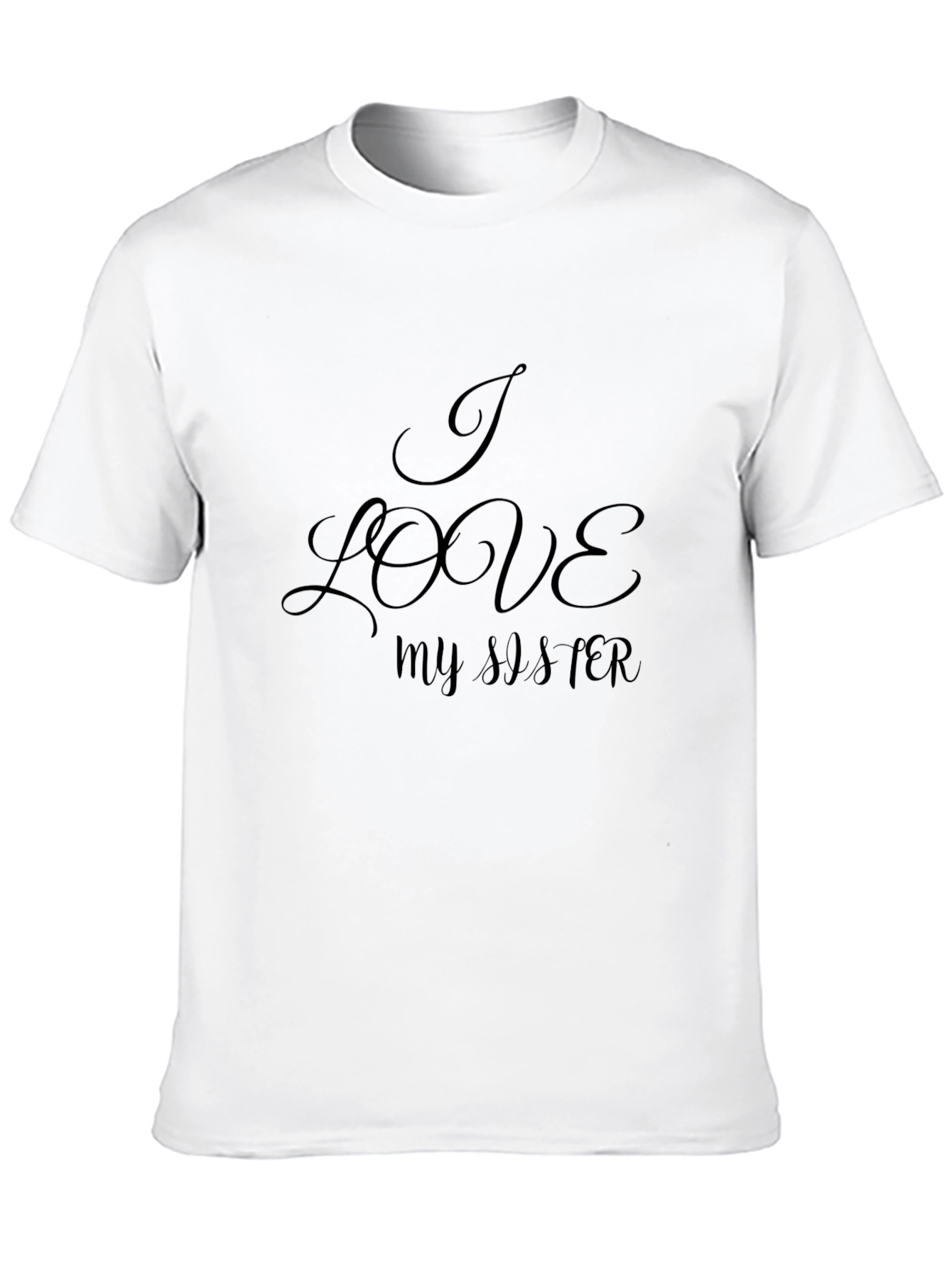 I Love My Sister - Stylish Black Graphic Tee