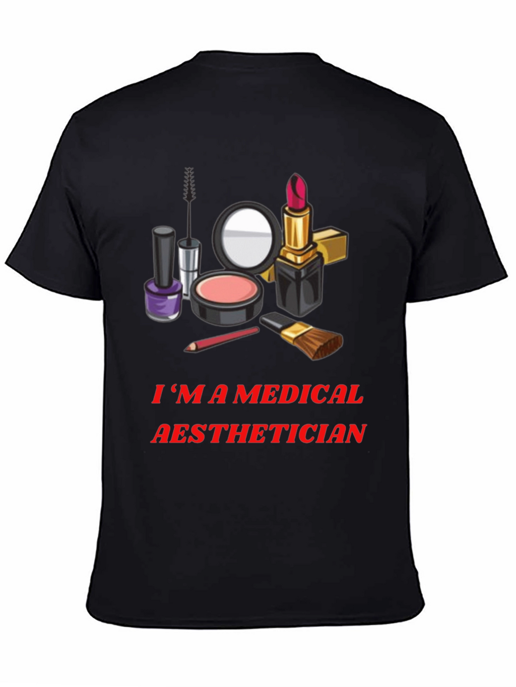 Medical Aesthetician T-Shirt - Makeup Artist Graphic Tee