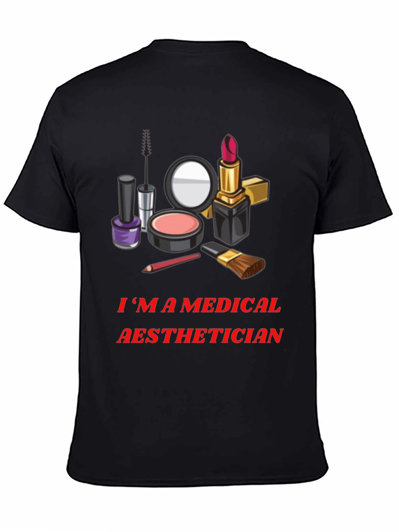 Medical Aesthetician T-Shirt - Makeup Artist Graphic Tee