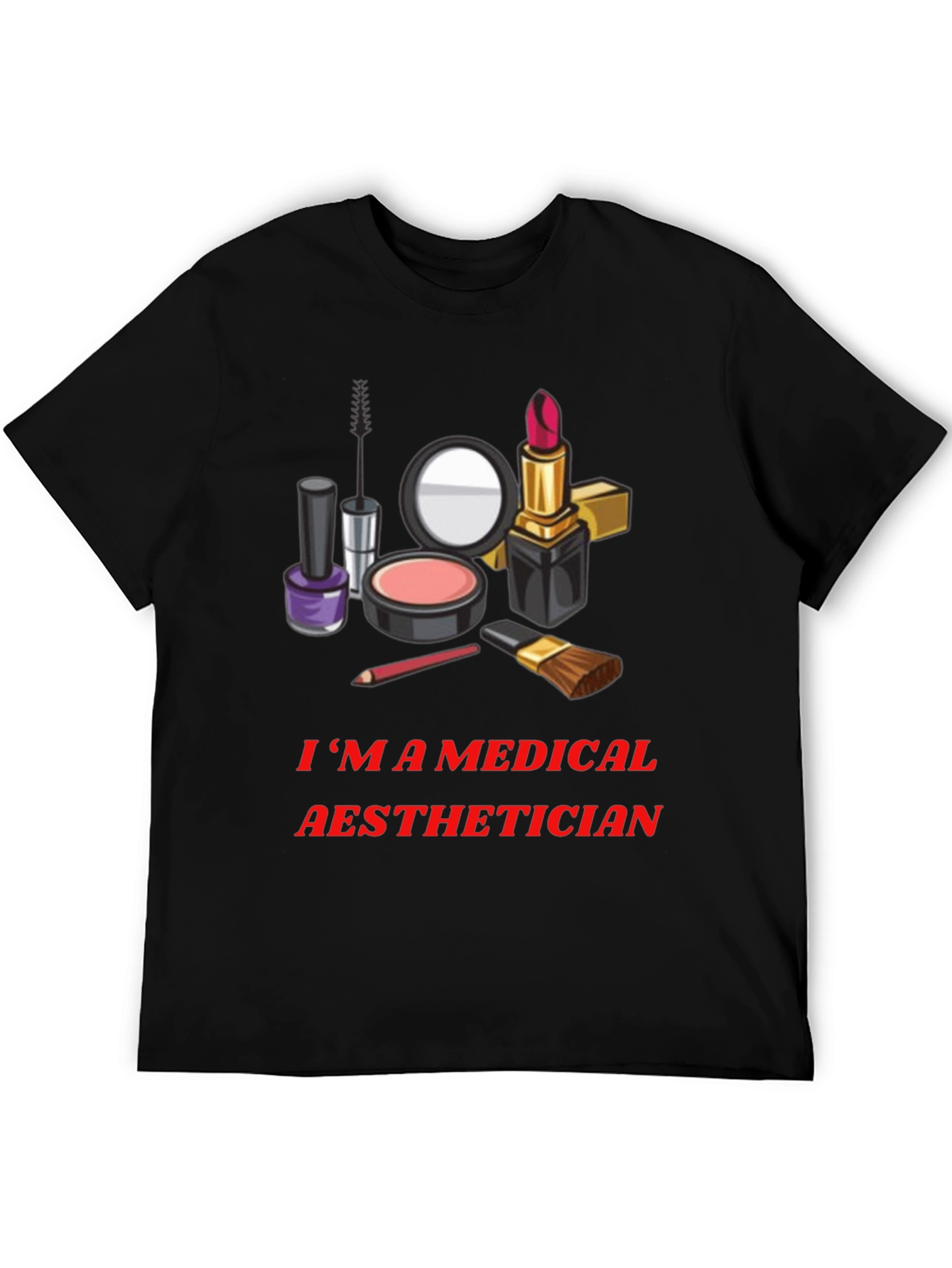 Medical Aesthetician T-Shirt - Makeup Artist Graphic Tee