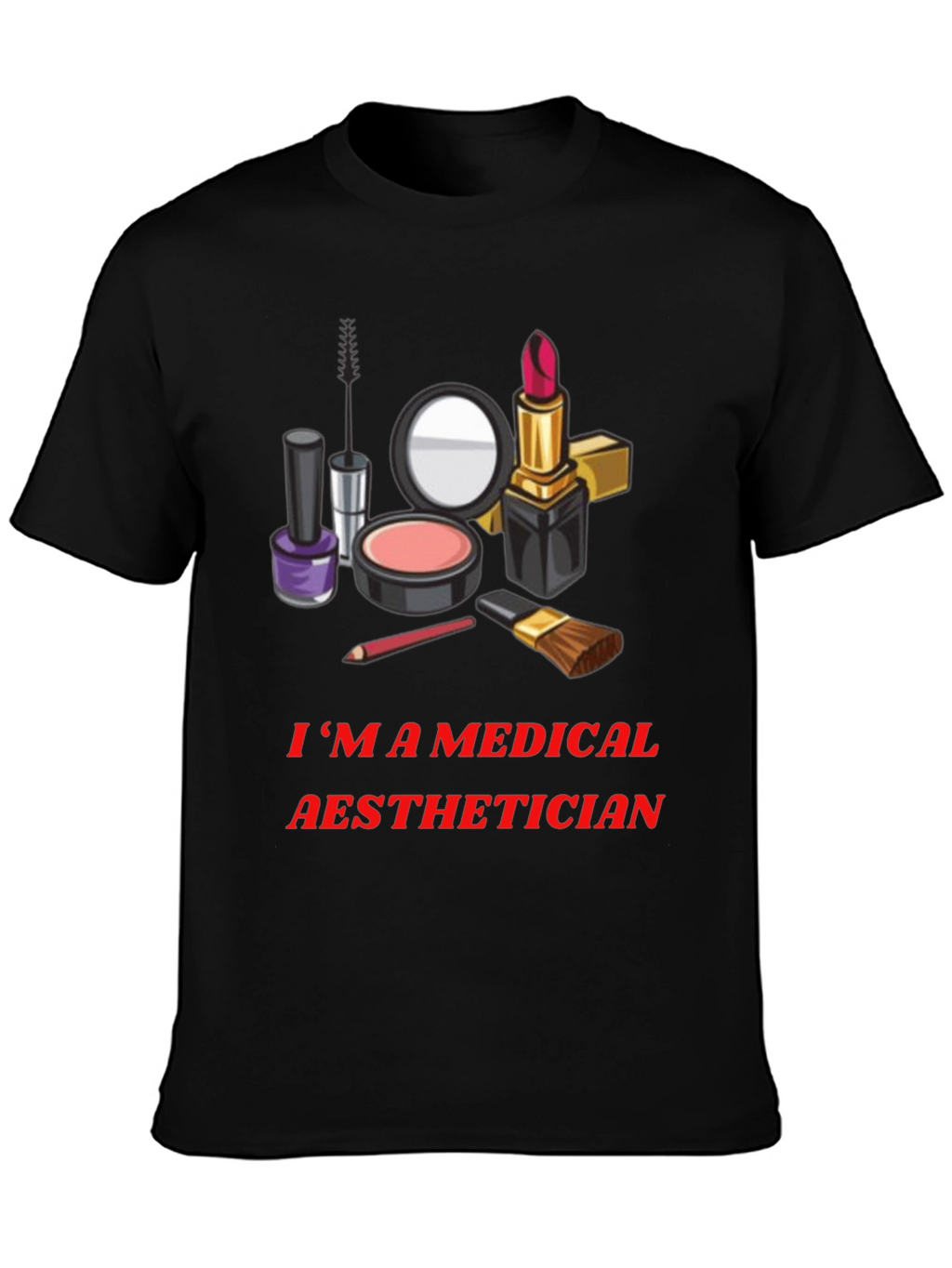 Medical Aesthetician T-Shirt - Makeup Artist Graphic Tee