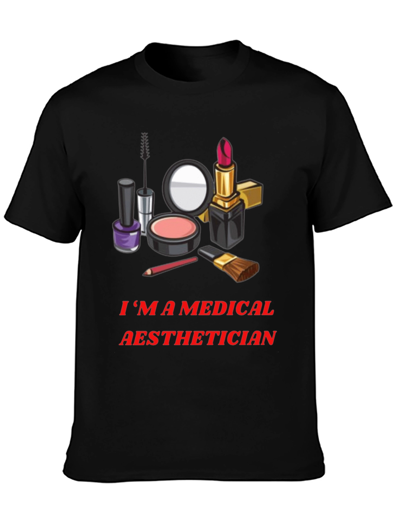 Medical Aesthetician T-Shirt - Makeup Artist Graphic Tee