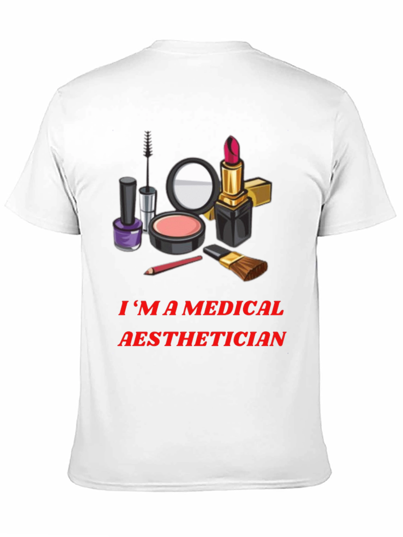 Medical Aesthetician T-Shirt - Makeup Artist Graphic Tee